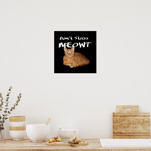 Stress Meowt nicht - Orange Cat Stress Me out Poster (Küche)