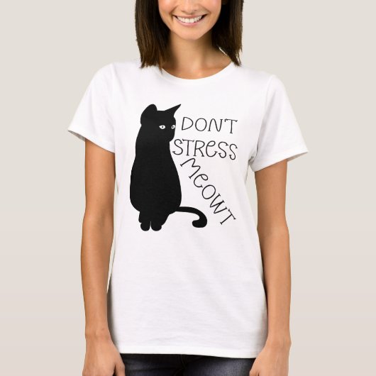 Stress Meowt nicht T-Shirt (Vorderseite)
