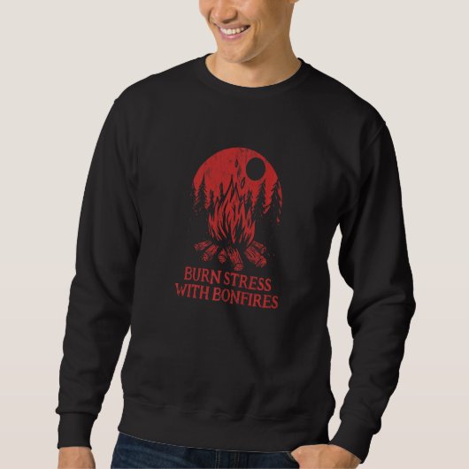 Stress mit Lagerfeuern verbrennen Camping Camper H Sweatshirt (Vorderseite)