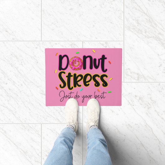 Stress nicht nur dein Bestes geben Fußmatte (Indoor)