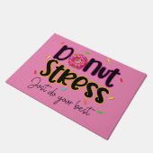 Stress nicht nur dein Bestes geben Fußmatte (Schrägansicht)