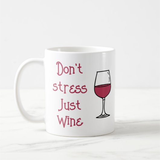 Stress nicht, nur Wein Kaffeetasse (Links)