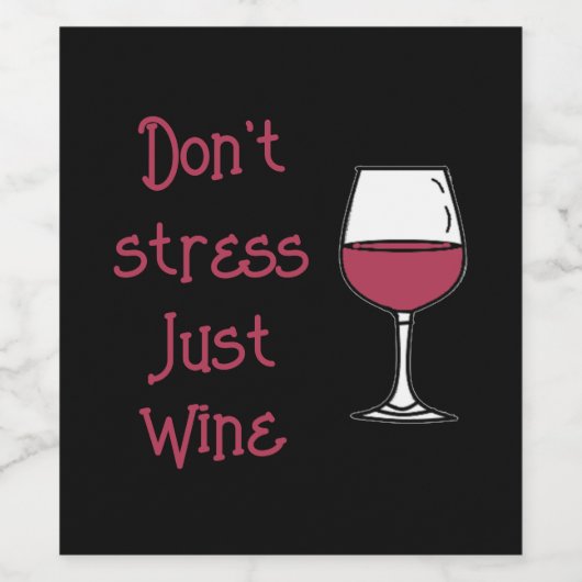 Stress nicht, nur Wein Weinetikett (Einzelnes Label)