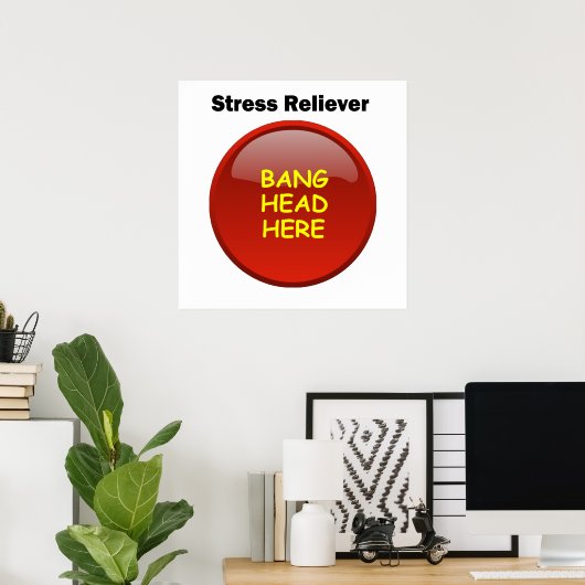 Stress Reliever Poster (Heimbüro)
