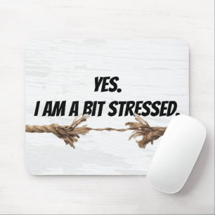 Stress Rope and Quote Mousepad