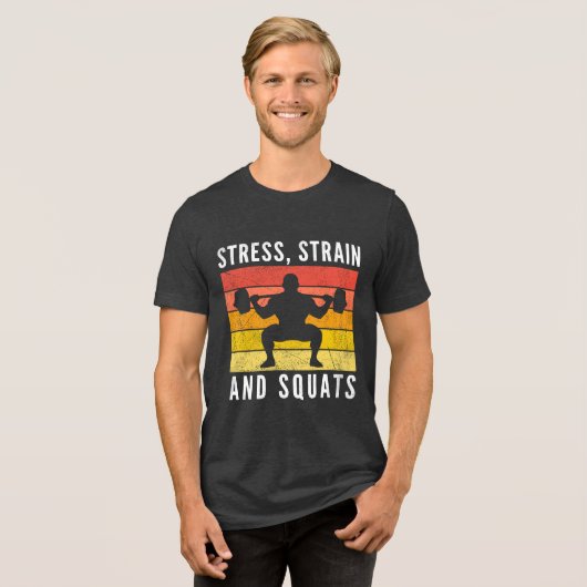 Stress Strain and Squats Tee, Funny Engineer Gym Tri-Blend Shirt (Vorderseite voll)