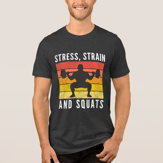 Stress Strain and Squats Tee, Funny Engineer Gym Tri-Blend Shirt (Vorderseite)