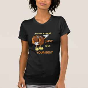 Stress vermeiden Sie einfach Ihr Bestes T-Shirt