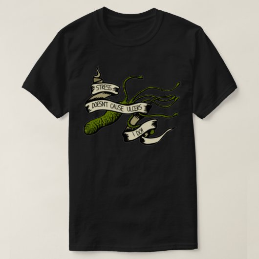 Stress verursacht keine Ulzerationen I do H Pylori T-Shirt (Design vorne)