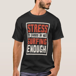 Stress wird dadurch verursacht, dass man nicht gen T-Shirt