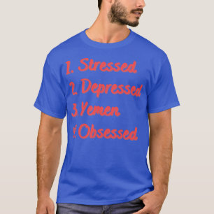 Stressartiger depressiver Jemen besessen T-Shirt
