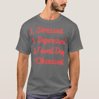 Stressartiger Handtuchstag T-Shirt