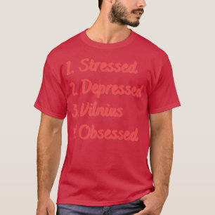 Stressartiges, bedrücktes Vilnius besessen T-Shirt