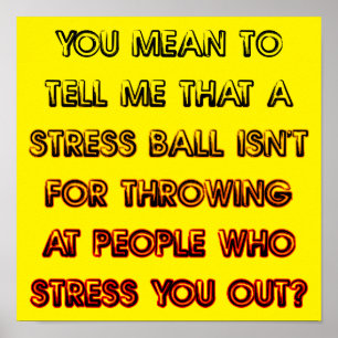 Stressball Lustiges Poster Schild