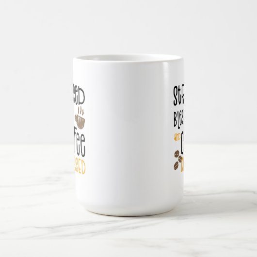 Stressed Blessed and Coffee Obsessed, Kaffeetasse (Mittel)
