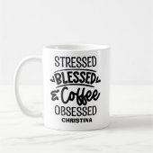 Stressed, Blessed, Coffee Obsessed Sarcastic Gift Kaffeetasse (Links)