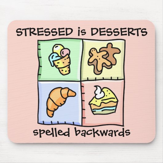 STRESSED ist NACHTISCHE buchstabiertes rückwärts - Mousepad (Vorne)