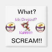"Stressed out" Magnet (Vorne)