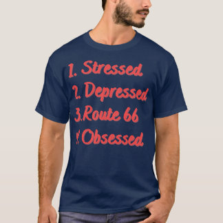 Stressgedämpfte Route 66 besessen T-Shirt