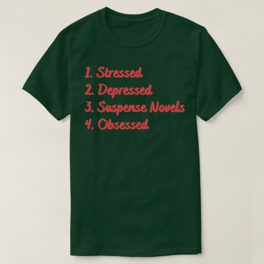 Stressgedämpfte Suspensionsromane besessen T-Shirt (Design vorne)
