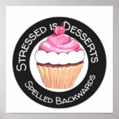 Stressgeplagte Desserts mit einem lustigen Zitat Poster (Vorne)