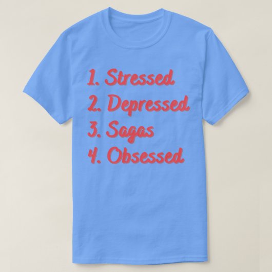 Stressgeplagte Sagas T-Shirt (Design vorne)