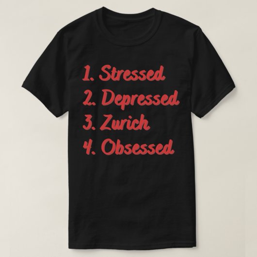 Stressgeplagte Zürich T-Shirt (Design vorne)