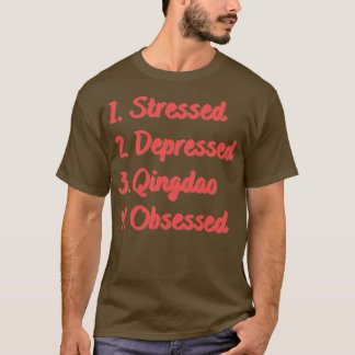 Stressgeplagtes Qingdao T-Shirt