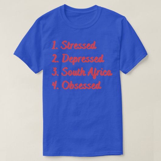 Stressgeplagtes Südafrika T-Shirt (Design vorne)