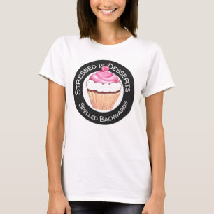 Stressgepresste Desserts nach hinten T - Shirt
