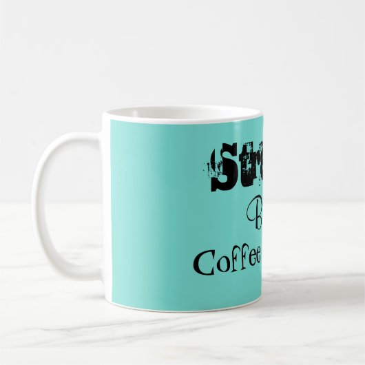 Stressgesegneter Kaffee, besessen Aqua Kaffeetasse (Links)