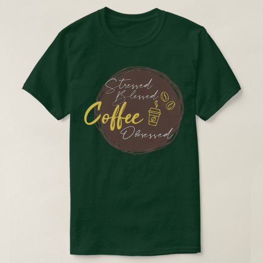 Stressgesegneter Kaffee besessen Barista T-Shirt (Design vorne)