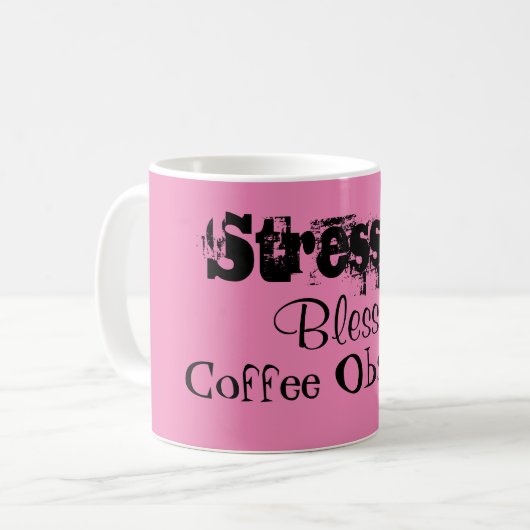 Stressgesegneter Kaffee besessen Kaffeetasse (Vorderseite Links)
