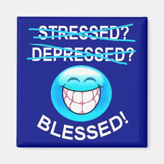 Stresst? Gesegnet! Magnet (Vorne)