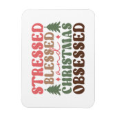 Stresst, gesegnet und Weihnachten besessen Magnet (Vertikal)
