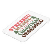 Stresst, gesegnet und Weihnachten besessen Magnet (Linke Seite)
