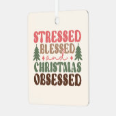 Stresst, gesegnet und Weihnachten besessen Ornament Aus Metall (Vorderseite links)