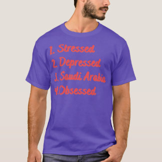 Stresste Depressionen in Saudi-Arabien T-Shirt