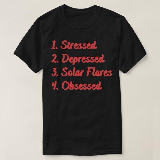 Stresste, depressive Solarfackeln T-Shirt (Design vorne)