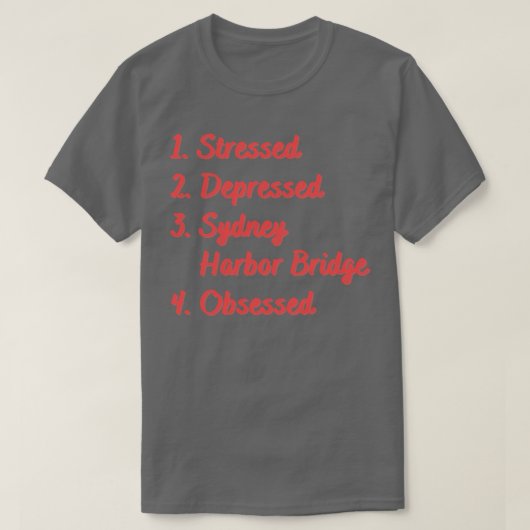 Stresste depressive Sydney Harbour Bridge T-Shirt (Design vorne)