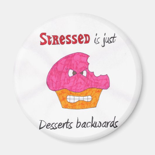 Stresste Desserts rückwärts Magnet (Vorne)