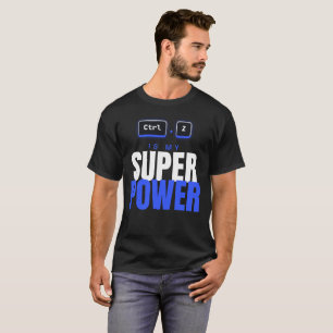 Strg Z ist meine Superkraft T-Shirt
