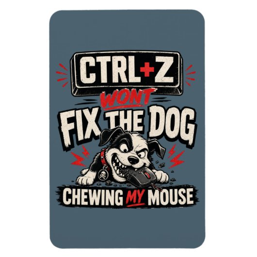 STRG + Z wird den Hund, der an meiner Maus kaut, n Magnet (Vertikal)