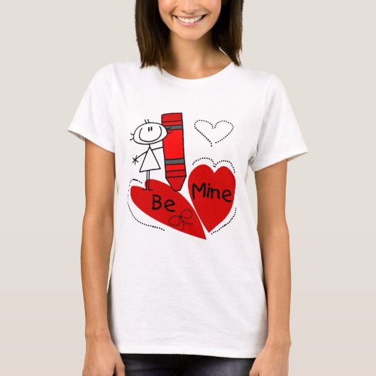 Strichfigur-Mädchen be Mine Valentine T-Shirt (Vorderseite)