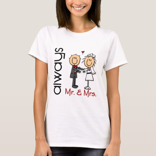 Strichmännchen Wedding Couple Mr. & Mrs. Always T-Shirt (Vorderseite)