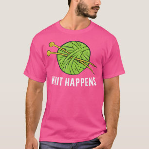 Stricken Geschenk Lustig Stricken Passiert Häkeln T-Shirt
