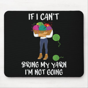 Stricken Häkeln Wenn ich mein Garn nicht mitbringe Mousepad