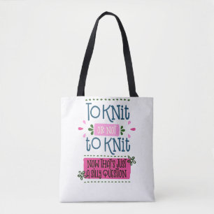 Stricken oder nicht Stricken - Lustiger Strick-Spr Tasche