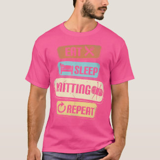 Stricken Schlafen Stricken Wiederholen Lustiges St T-Shirt