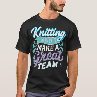 Stricken und ich bilden ein großartiges Team - Wit T-Shirt